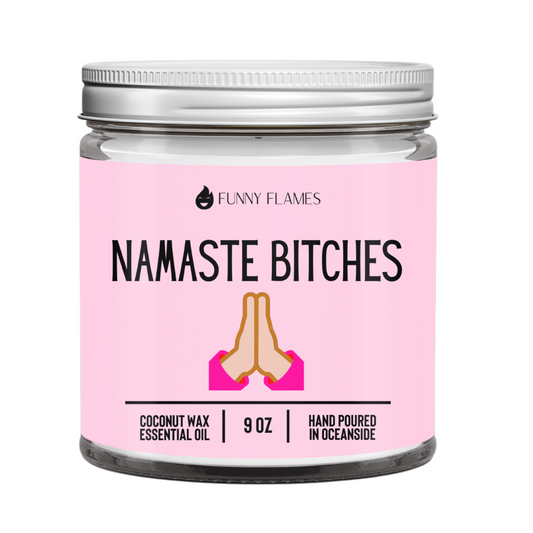 Namaste B*tches Candle